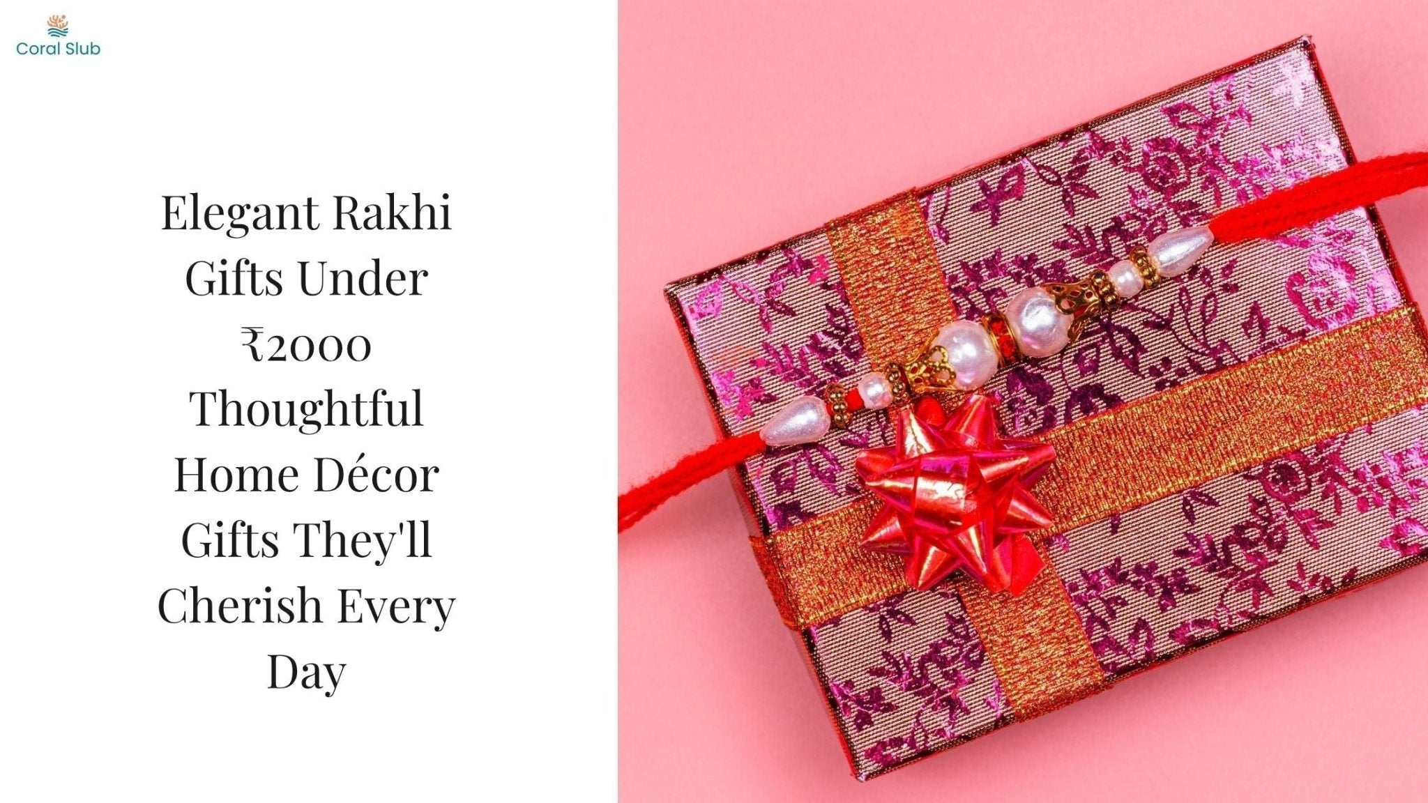 Elegant Rakhi Gifts Under ₹2000: Thoughtful Home Décor Gifts They'll Cherish Every Day